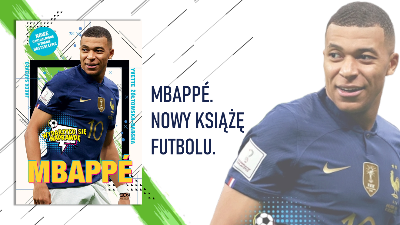 Mbapp&eacute;. Nowy książę futbolu
