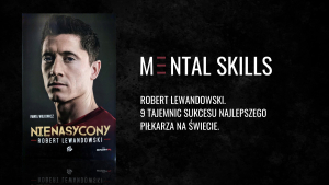 9 tajemnic sukcesu najlepszego piłkarza na świecie Roberta Lewandowskiego